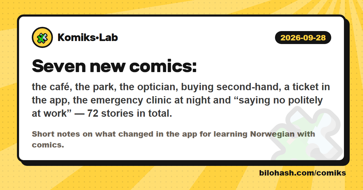 Komiks·Lab update 2026-09-28 — what changed