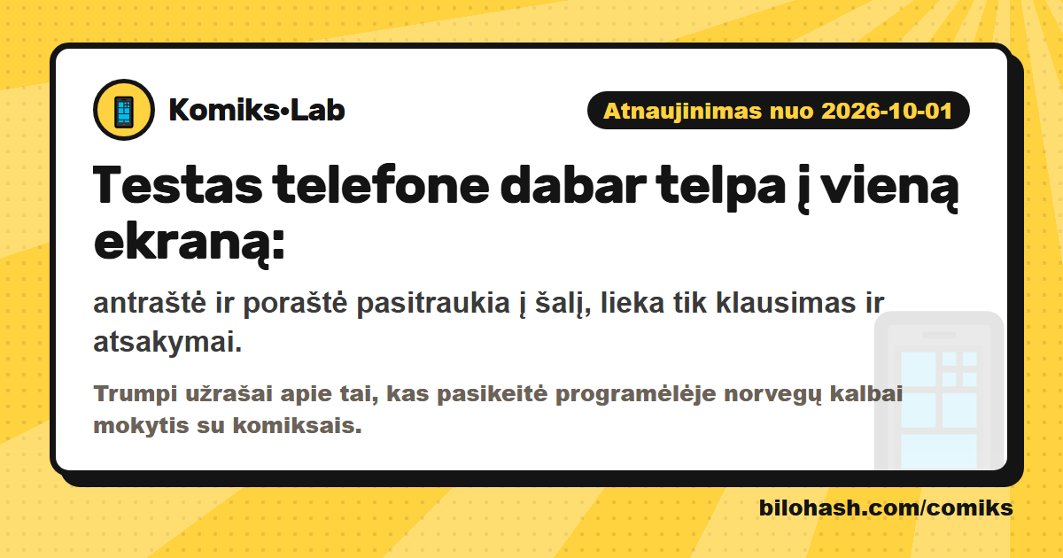 Komiks·Lab atnaujinimas 2026-10-01 — kas pasikeitė