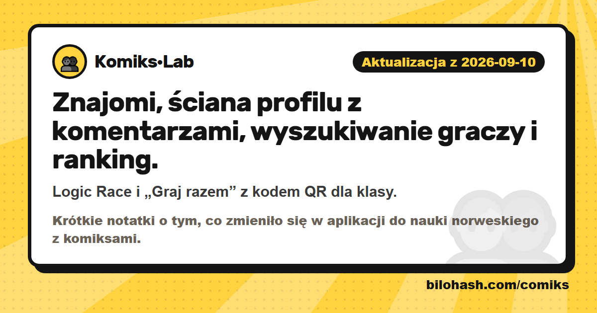 Aktualizacja Komiks·Lab 2026-09-10 — co się zmieniło