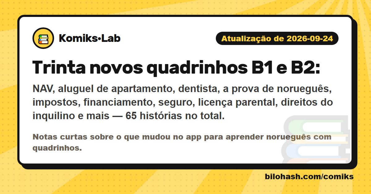 Atualização do Komiks·Lab de 2026-09-24 — o que mudou