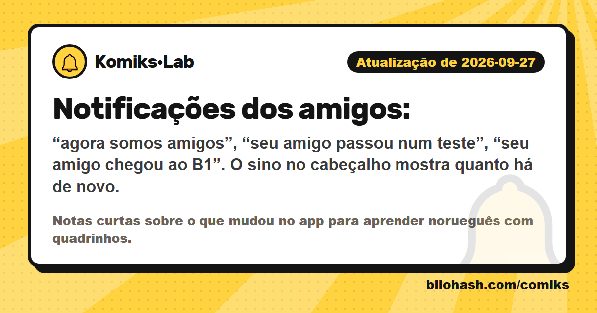 Atualização do Komiks·Lab de 2026-09-27 — o que mudou