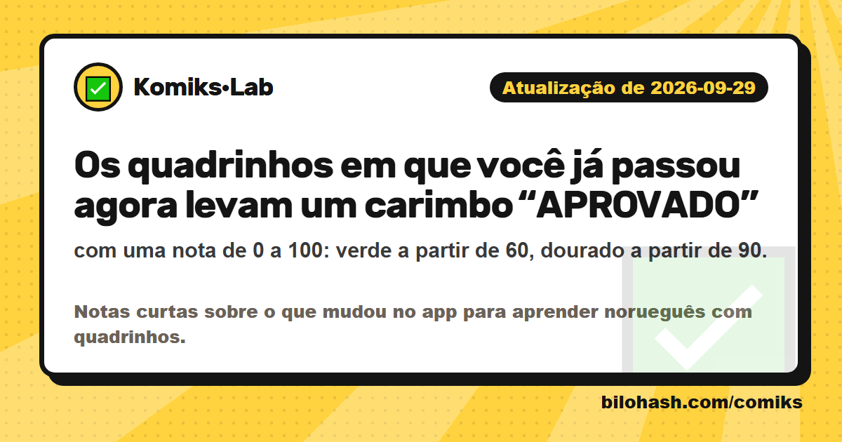 Atualização do Komiks·Lab de 2026-09-29 — o que mudou