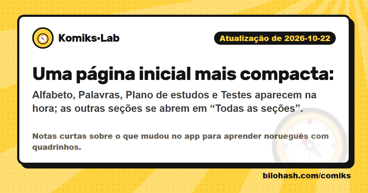 Atualização do Komiks·Lab de 2026-10-22 — o que mudou