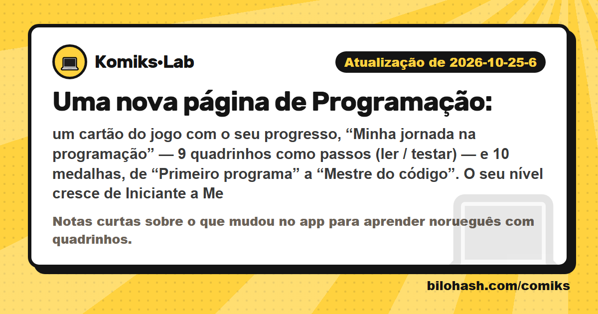 Atualização do Komiks·Lab de 2026-10-25-6 — o que mudou