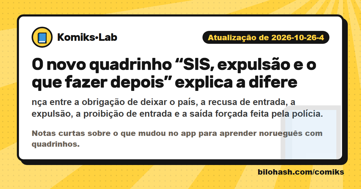 Atualização do Komiks·Lab de 2026-10-26-4 — o que mudou