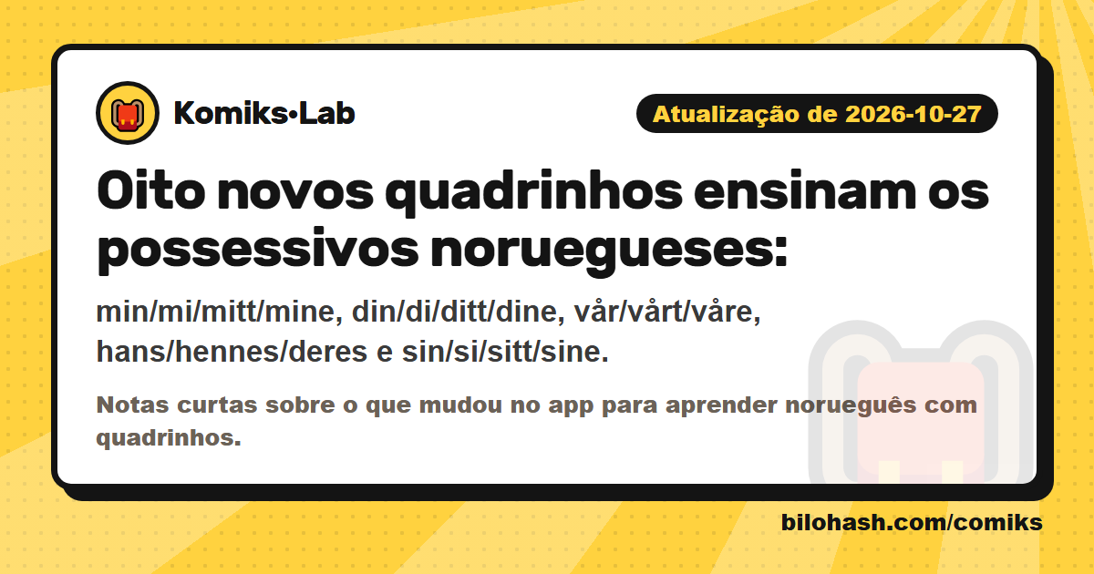 Atualização do Komiks·Lab de 2026-10-27 — o que mudou