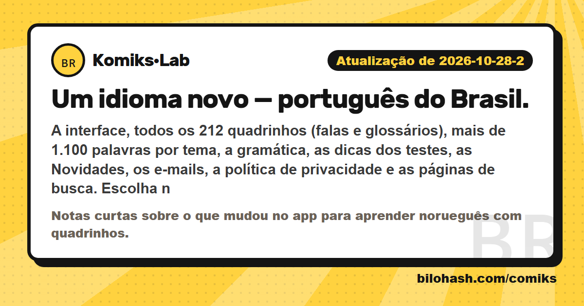 Atualização do Komiks·Lab de 2026-10-28-2 — o que mudou