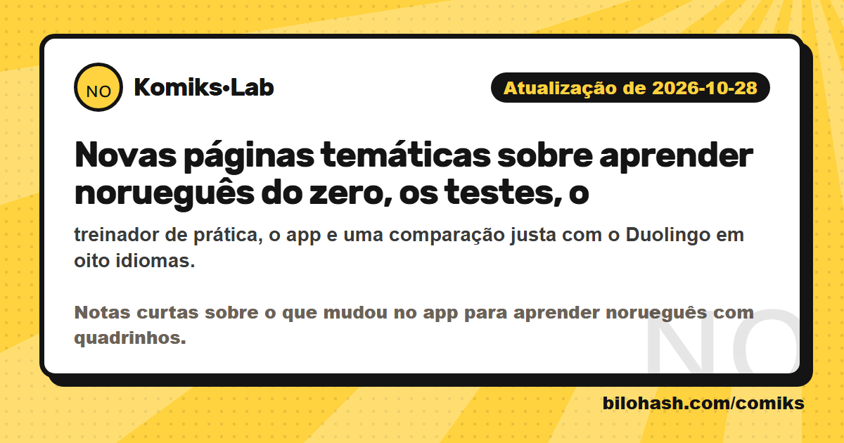 Atualização do Komiks·Lab de 2026-10-28 — o que mudou
