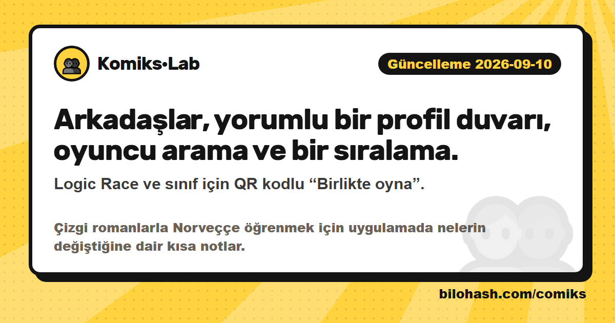 Komiks·Lab güncellemesi 2026-09-10 — neler değişti