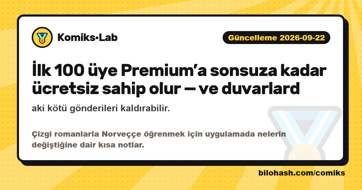 Komiks·Lab güncellemesi 2026-09-22 — neler değişti