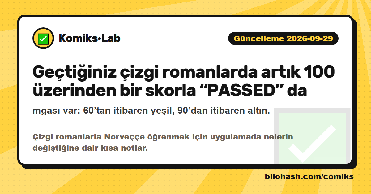 Komiks·Lab güncellemesi 2026-09-29 — neler değişti
