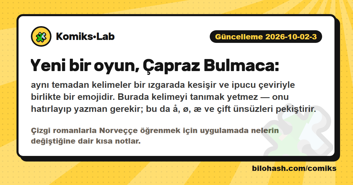 Komiks·Lab güncellemesi 2026-10-02-3 — neler değişti